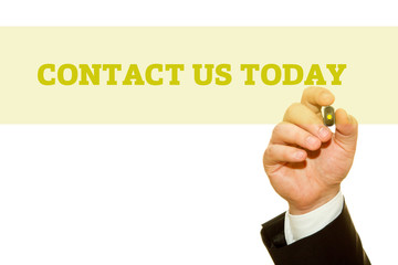 Businessman Hand Writing a message, Contact Us Today.