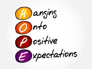 HOPE - Hanging Onto Positive Expectations, acronym concept
