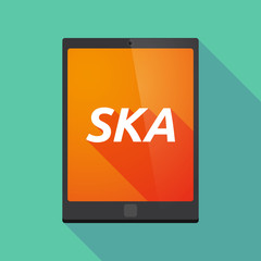 Long shadow tablet PC with    the text SKA