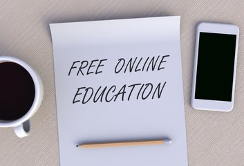 FREE ONLINE EDUCATION, message on paper, smart phone and coffee on table, 3D rendering