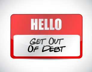 get out of debt name tag sign concept