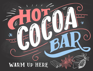 Hot cocoa bar, warm up here. Hand lettering chalkboard sign. Cocoa bar sign on blackboard background with color chalk. Cafe advertising of hot cocoa drink with a mug and price