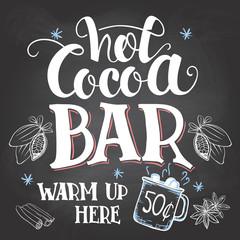 Hot cocoa bar, warm up here. Hand lettering chalkboard sign. Cocoa bar sign on blackboard background with chalk. Cafe advertising of hot cocoa drink with a mug and price