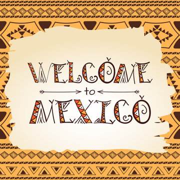 Welcome to mexico typography ethnic print. Tribal boho concept