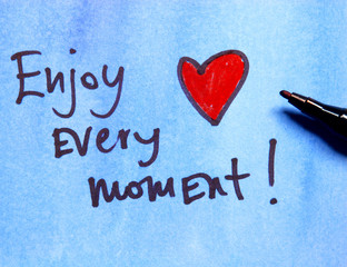 enjoy every moment text 