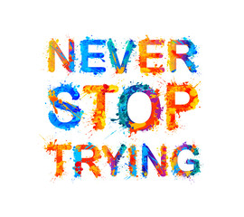 Never srop trying. Motivation inscription