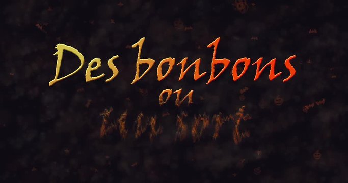 Des bonbons uo un sort (Trick or Treat) French text dissolving into dust from bottom
