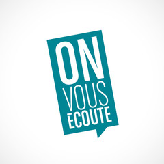 on vous écoute
