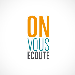 on vous écoute