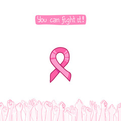 Pink ribbon, international symbol of breast cancer awareness. hand drawn illustration with raised hands of many people. You can fight it