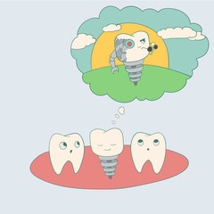 Implant tooth dreams that he is a robot