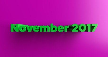 November 2017 - 3D rendered colorful headline illustration.  Can be used for an online banner ad or a print postcard.