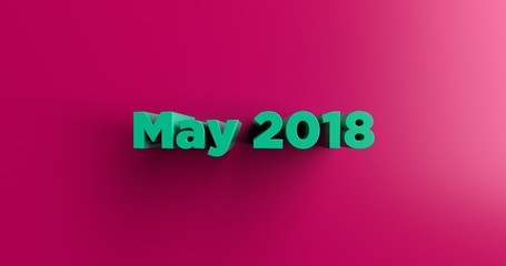 May 2018 - 3D rendered colorful headline illustration.  Can be used for an online banner ad or a print postcard.