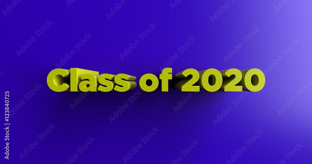 Fototapete class of 2020 - 3d rendered colorful headline illustration. can be used for an online banner ad or a