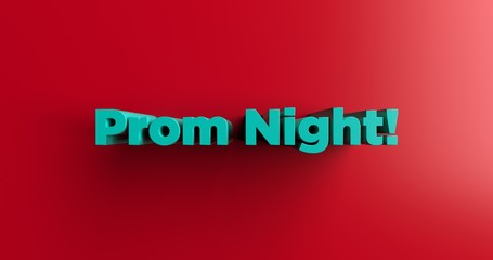 Prom Night! - 3D rendered colorful headline illustration.  Can be used for an online banner ad or a print postcard.