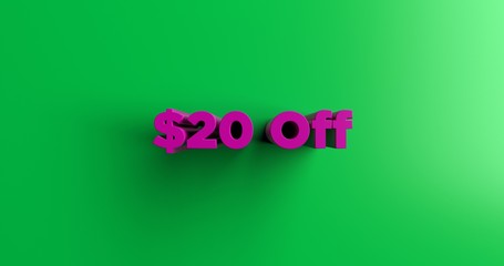 $20 Off - 3D rendered colorful headline illustration.  Can be used for an online banner ad or a print postcard.