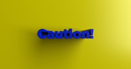 Caution! - 3D rendered colorful headline illustration.  Can be used for an online banner ad or a print postcard.