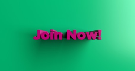 Join Now! - 3D rendered colorful headline illustration.  Can be used for an online banner ad or a print postcard.