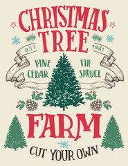 Fototapeta na wymiar Christmas tree farm, cut your own. Hand-lettering vintage sign with hand-drawn christmas trees