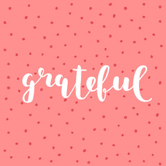 Grateful. Brush lettering.