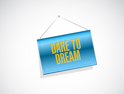 dare to dream hanging sign concept