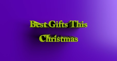Fototapeta premium Best Gifts This Christmas - 3D rendered colorful headline illustration. Can be used for an online banner ad or a print postcard.