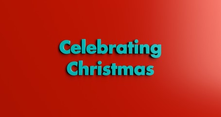 Celebrating Christmas Around the World - 3D rendered colorful headline illustration.  Can be used for an online banner ad or a print postcard.