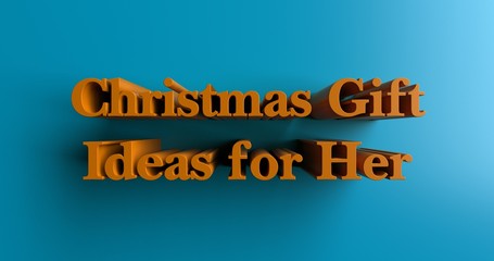 Christmas Gift Ideas for Her - 3D rendered colorful headline illustration.  Can be used for an online banner ad or a print postcard.