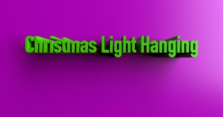 Christmas Light Hanging - 3D rendered colorful headline illustration.  Can be used for an online banner ad or a print postcard.