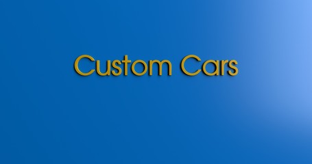 Custom Cars - 3D rendered colorful headline illustration.  Can be used for an online banner ad or a print postcard.