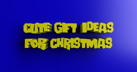 Cute Gift Ideas for Christmas - 3D rendered colorful headline illustration.  Can be used for an online banner ad or a print postcard.