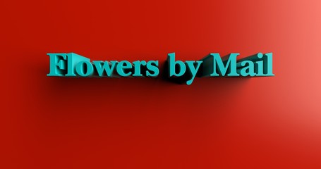 Flowers by Mail - 3D rendered colorful headline illustration.  Can be used for an online banner ad or a print postcard.