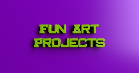 Fototapeta premium Fun Art Projects for Kids at Home - 3D rendered colorful headline illustration. Can be used for an online banner ad or a print postcard.