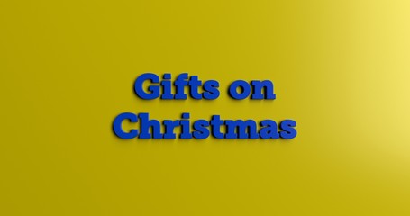 Gifts on Christmas - 3D rendered colorful headline illustration.  Can be used for an online banner ad or a print postcard.