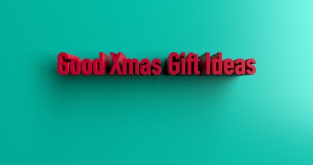 Good Xmas Gift Ideas - 3D rendered colorful headline illustration.  Can be used for an online banner ad or a print postcard.