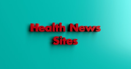 Health News Sites - 3D rendered colorful headline illustration.  Can be used for an online banner ad or a print postcard.