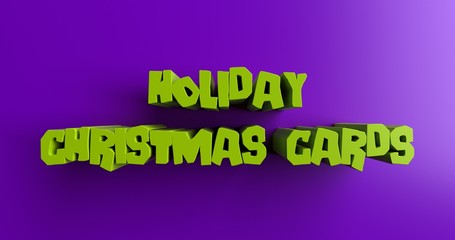 Holiday Christmas Cards - 3D rendered colorful headline illustration.  Can be used for an online banner ad or a print postcard.