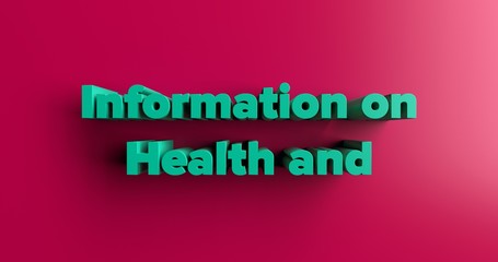 Information on Health and Medicine - 3D rendered colorful headline illustration.  Can be used for an online banner ad or a print postcard.