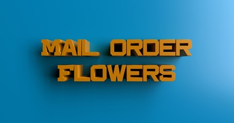 Mail Order Flowers - 3D rendered colorful headline illustration.  Can be used for an online banner ad or a print postcard.