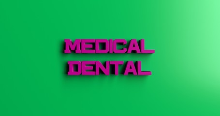 Medical Dental Plans - 3D rendered colorful headline illustration.  Can be used for an online banner ad or a print postcard.