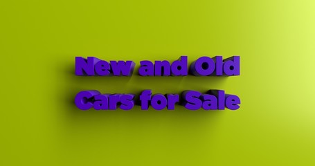 New and Old Cars for Sale - 3D rendered colorful headline illustration.  Can be used for an online banner ad or a print postcard.