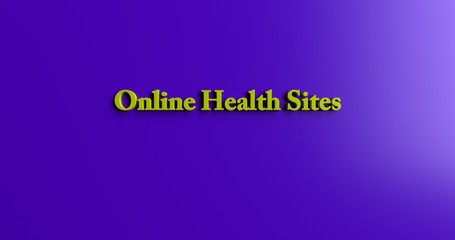 Online Health Sites - 3D rendered colorful headline illustration.  Can be used for an online banner ad or a print postcard.