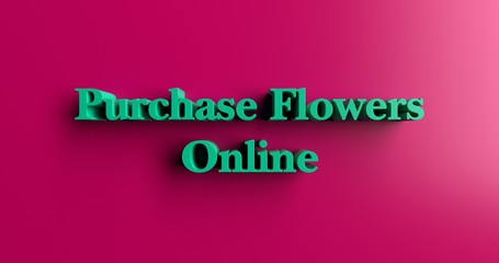 Purchase Flowers Online - 3D rendered colorful headline illustration.  Can be used for an online banner ad or a print postcard.