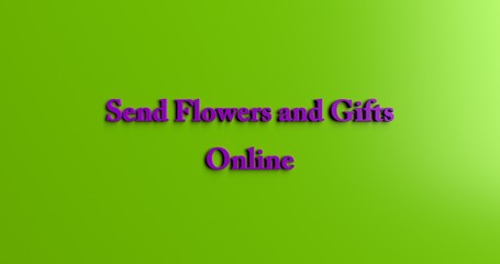 Send Flowers and Gifts Online - 3D rendered colorful headline illustration.  Can be used for an online banner ad or a print postcard.