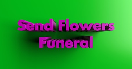 Send Flowers Funeral - 3D rendered colorful headline illustration.  Can be used for an online banner ad or a print postcard.