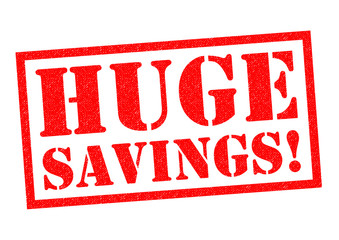 HUGE SAVINGS!
