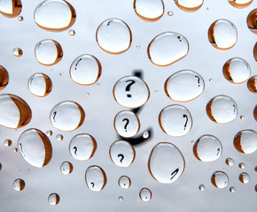 Question mark behind water drops. Abstract background