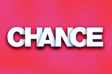 Chance Concept Colorful Word Art