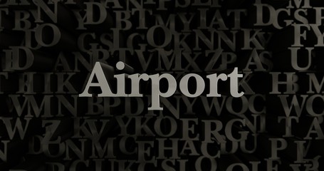 Airport - 3D rendered metallic typeset headline illustration.  Can be used for an online banner ad or a print postcard.