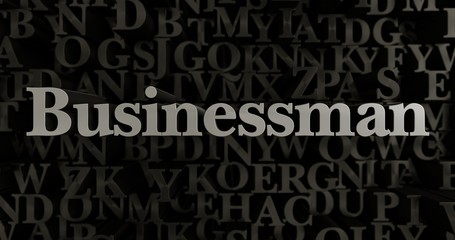 Businessman - 3D rendered metallic typeset headline illustration.  Can be used for an online banner ad or a print postcard.